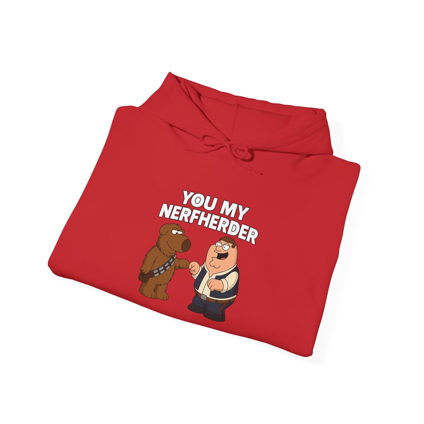 ‘You My Nerfherder' Cartoon Hoodie