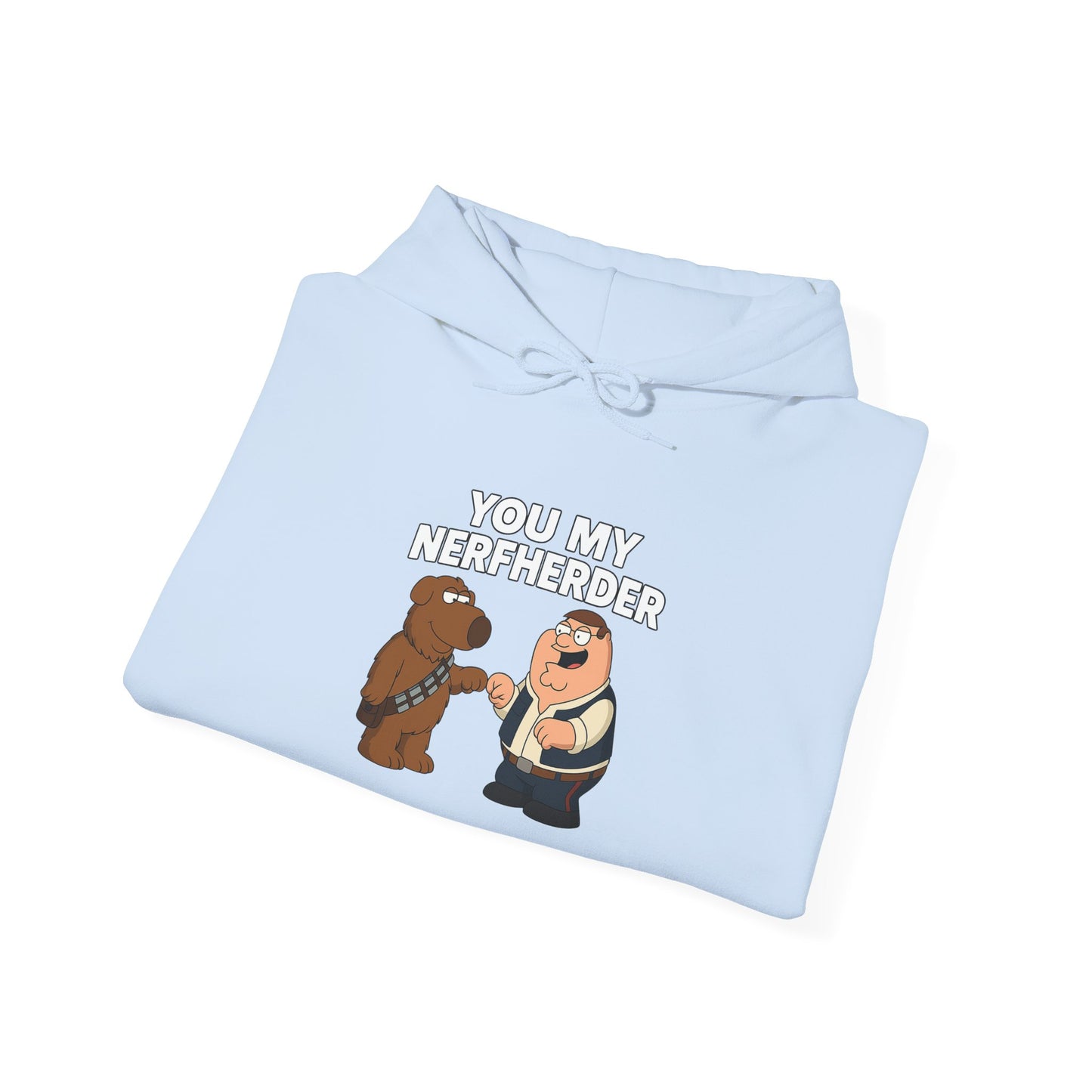 ‘You My Nerfherder' Cartoon Hoodie