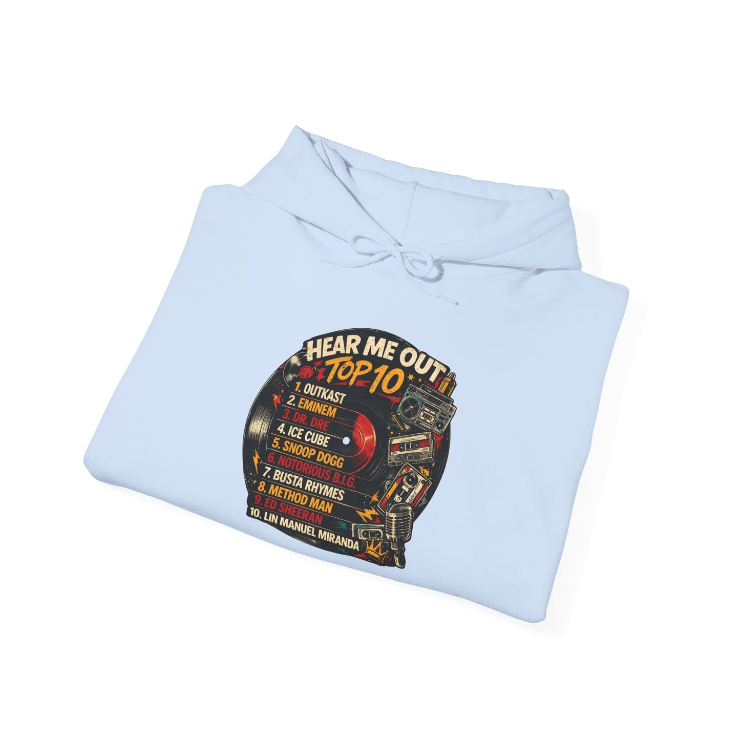 ‘Hear Me Out ’Top 10 Rap Legends Hoodie