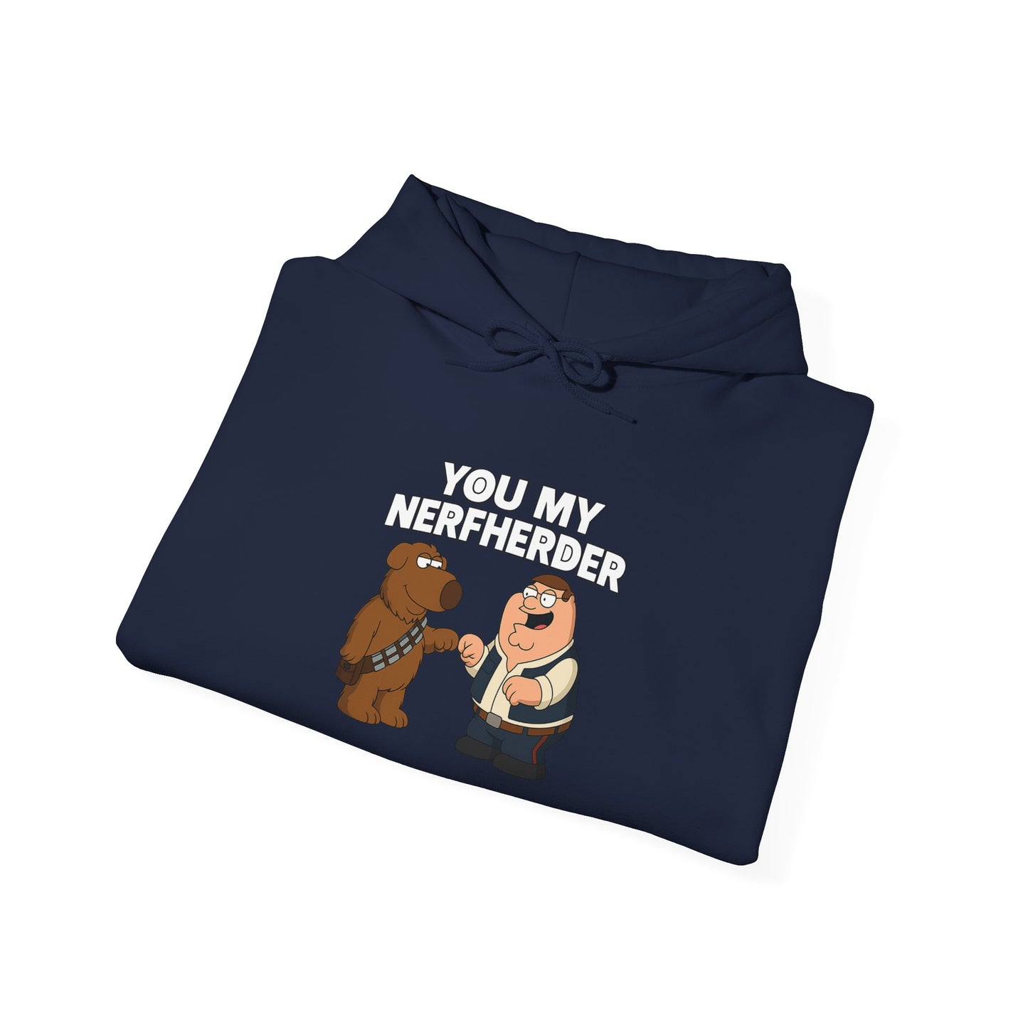 ‘You My Nerfherder' Cartoon Hoodie