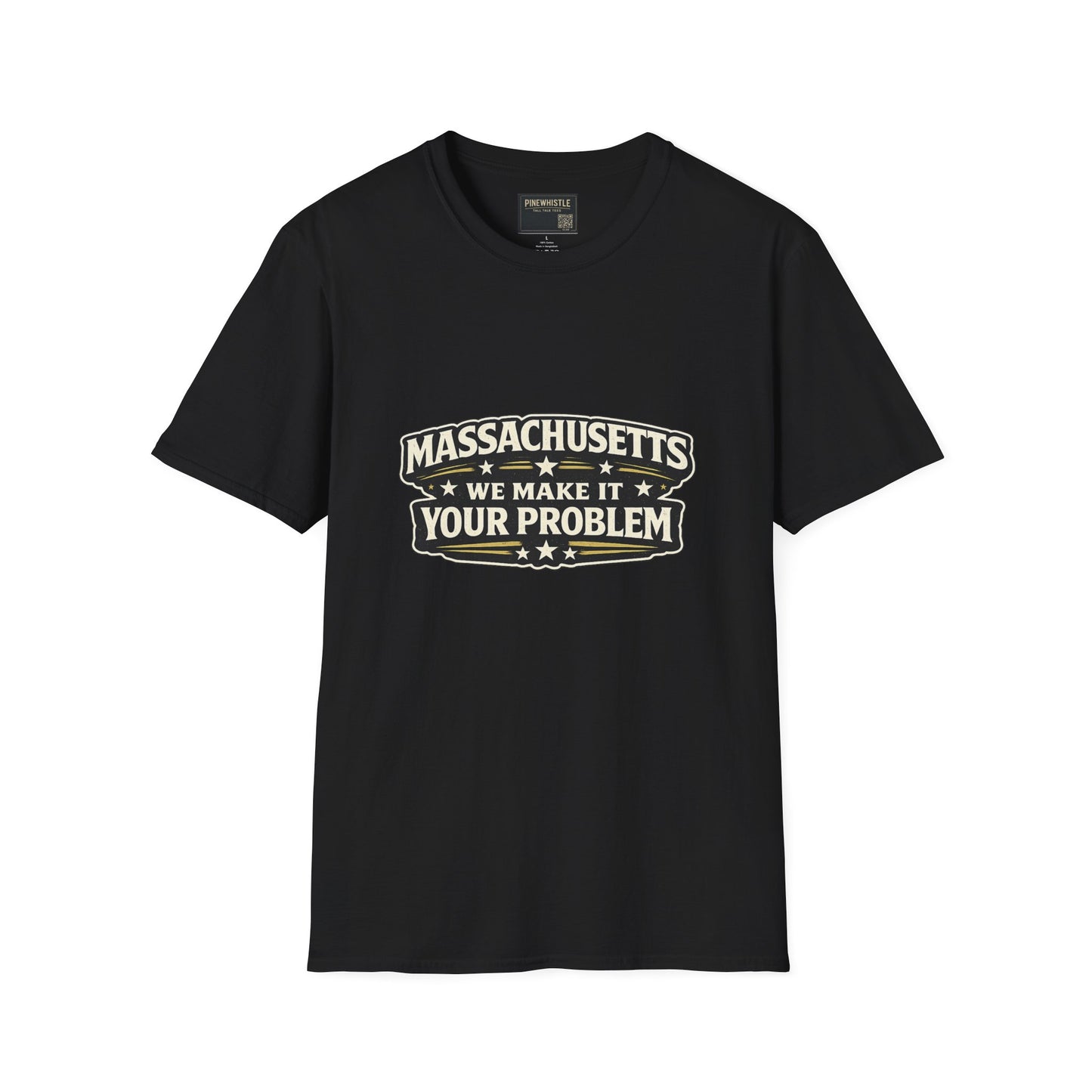Massachusetts ‘We Make It Your Problem’ Tee