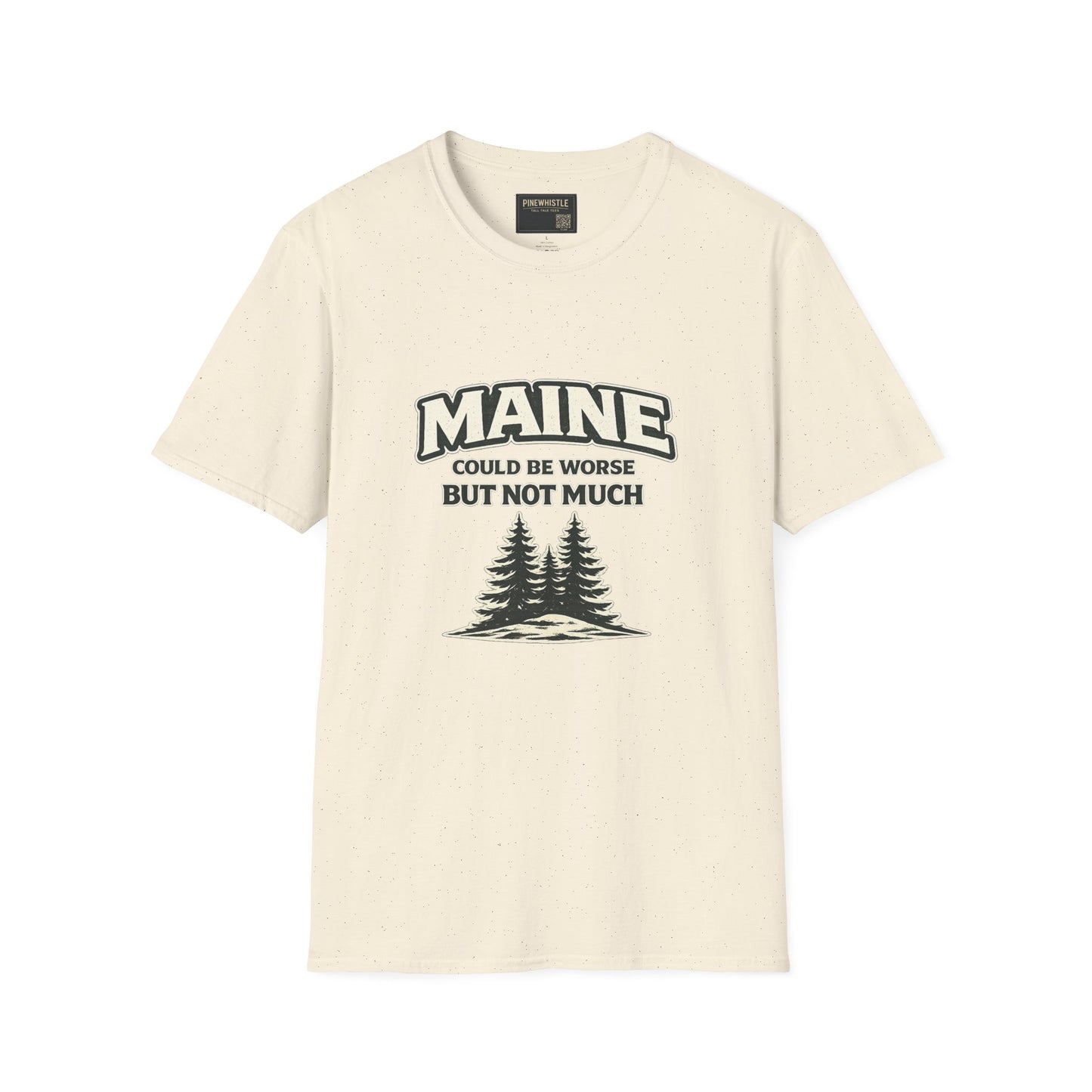 Maine ‘Could Be Worse’ Tee