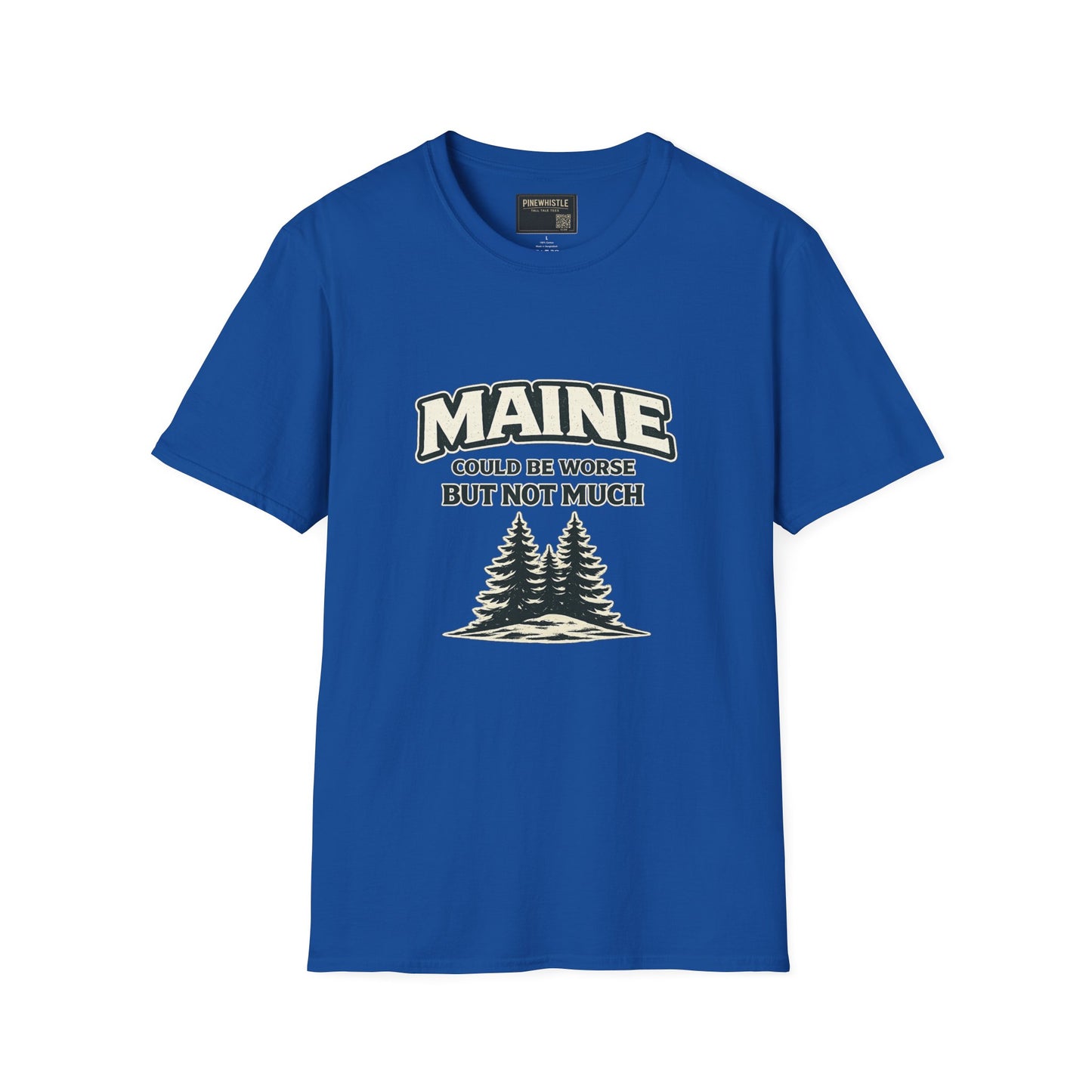 Maine ‘Could Be Worse’ Tee