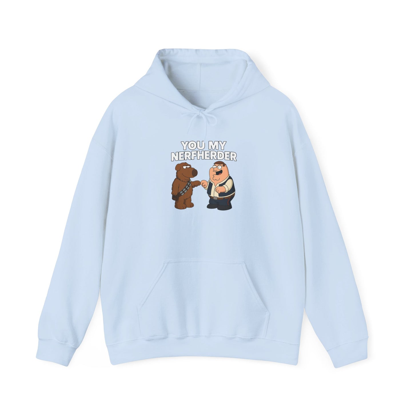 ‘You My Nerfherder' Cartoon Hoodie