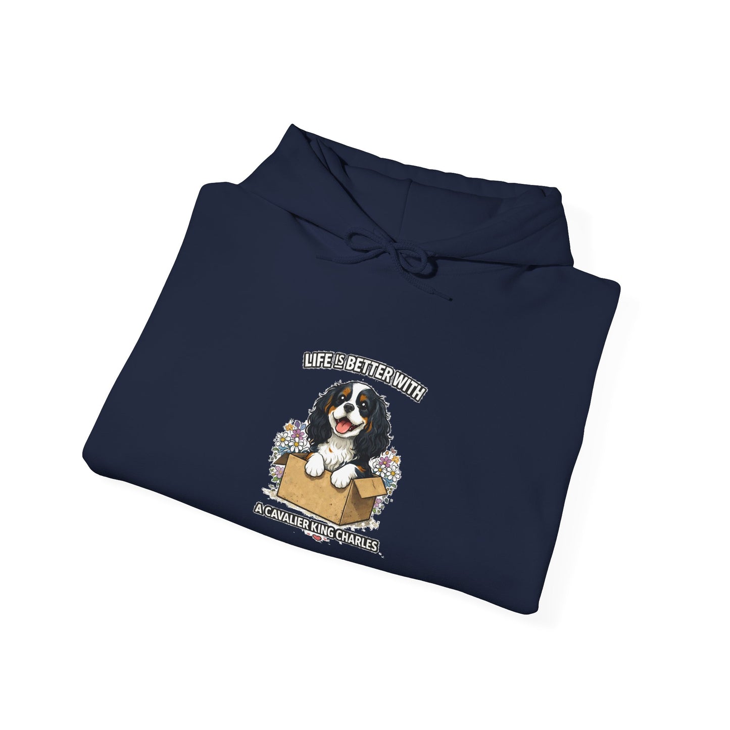 ‘Life Is Better With A Cavalier King Charles’ Hoodie