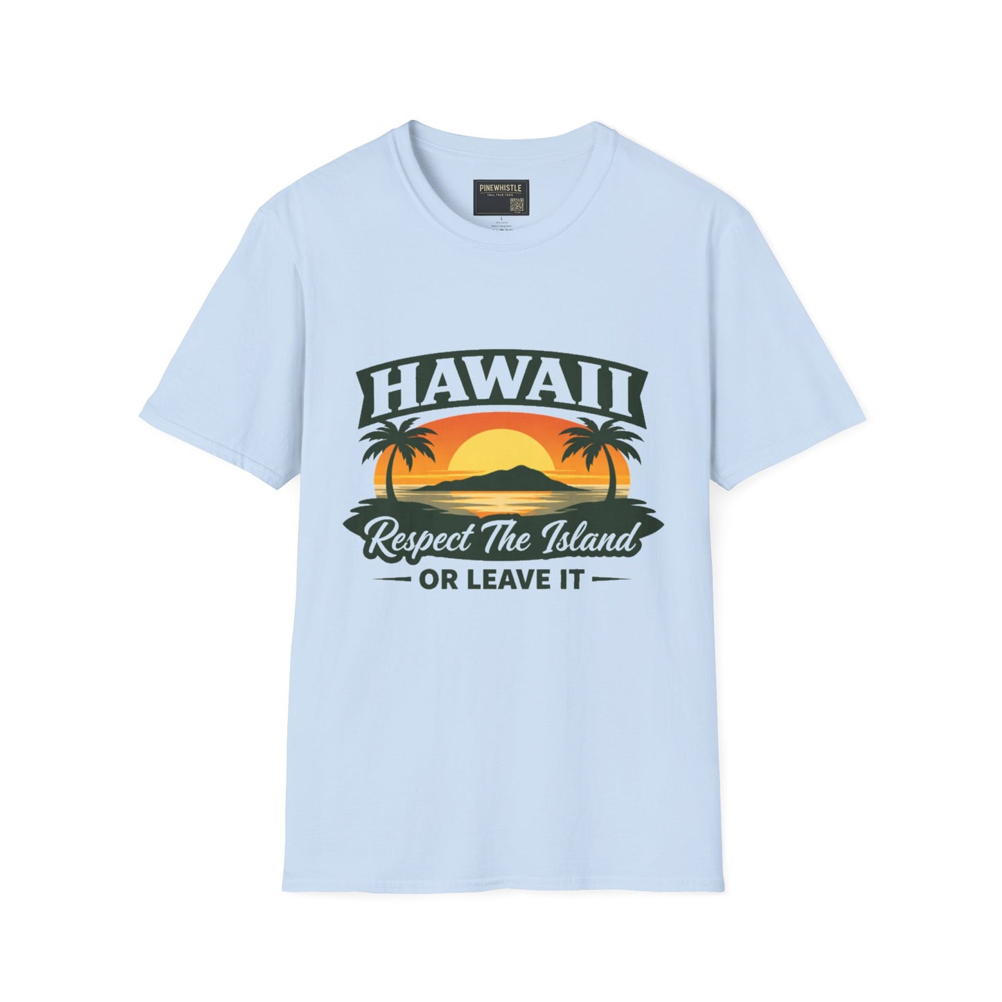 Hawaii ‘Respect The Island or Leave It’ Tee