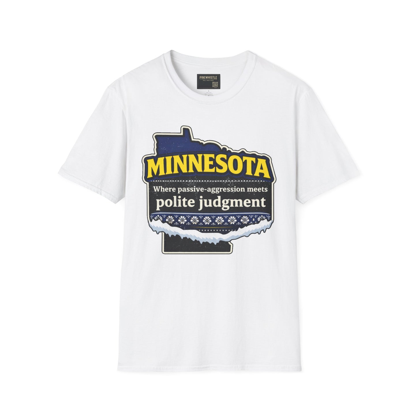 Minnesota ‘Where passive-aggression meets’ Tee