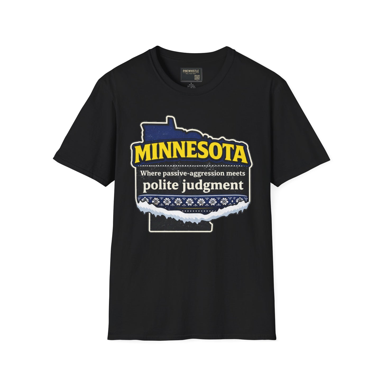 Minnesota ‘Where passive-aggression meets’ Tee