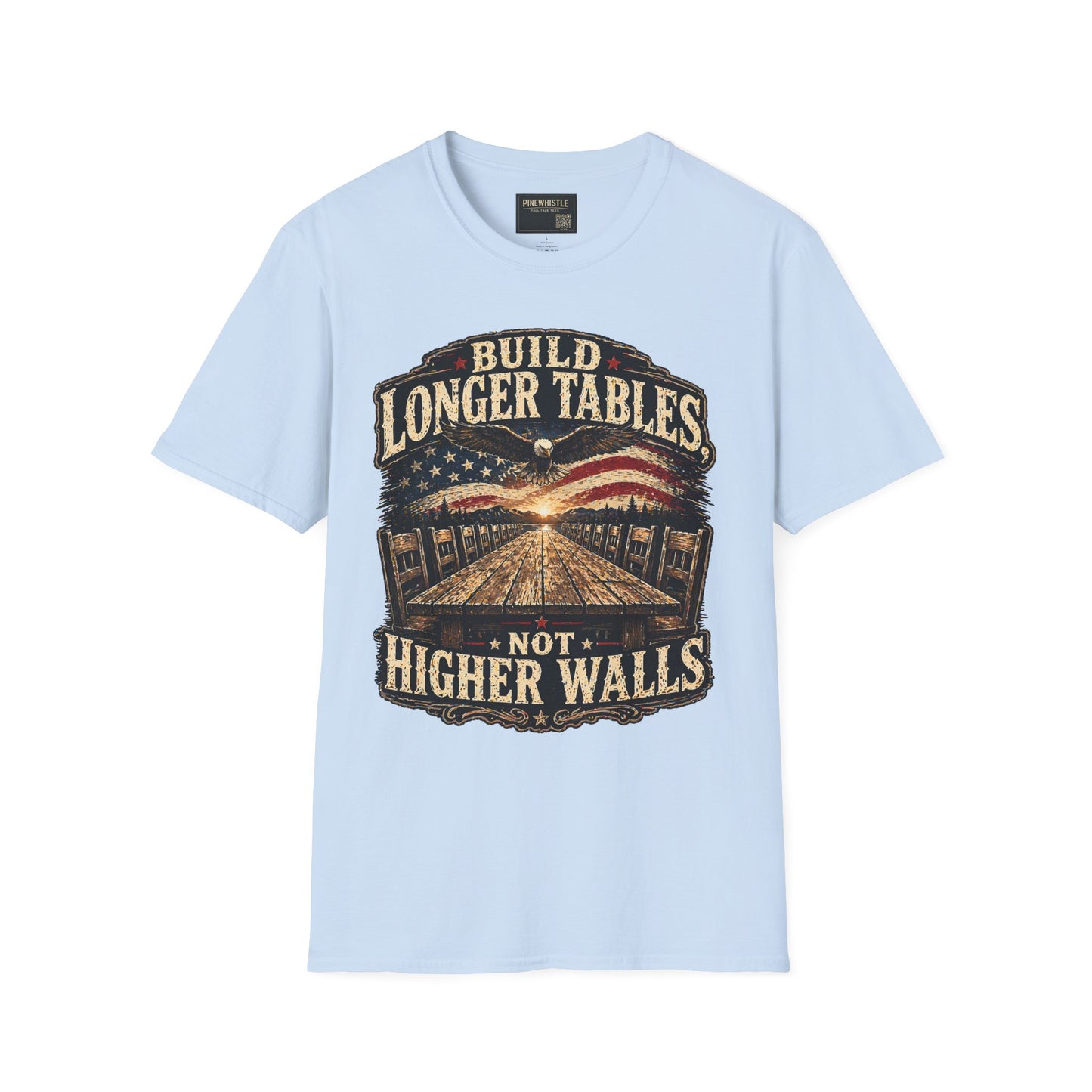 ‘Build Longer Tables Not Higher Walls’ USA Tee