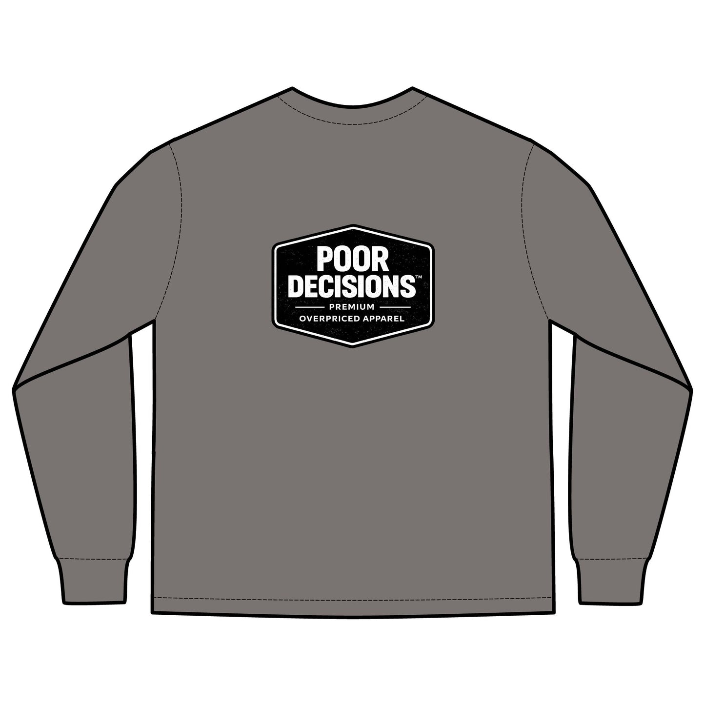 Poor Decisions Long Sleeve Limited Edition Tee