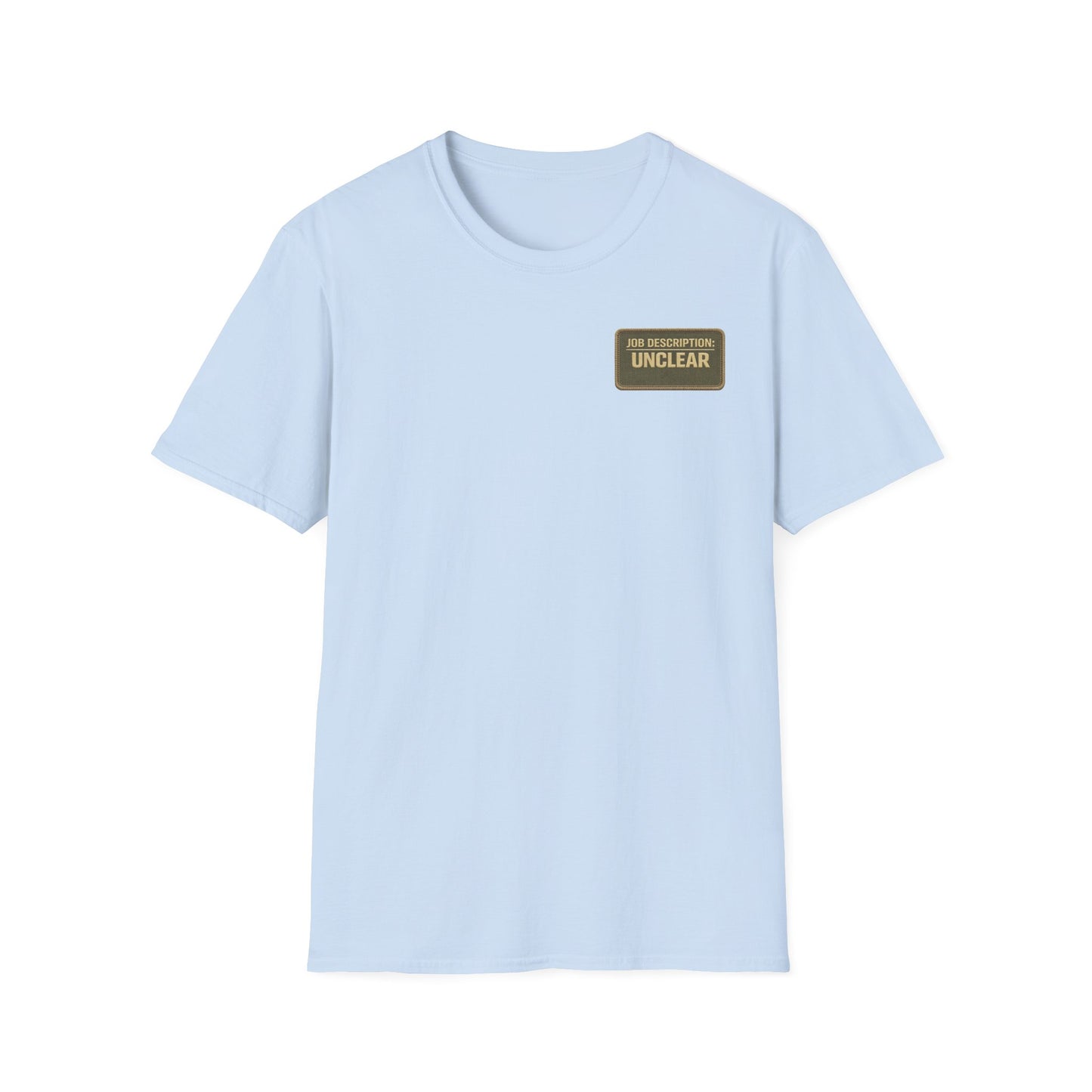 ‘Job Description: UNCLEAR’ Tee