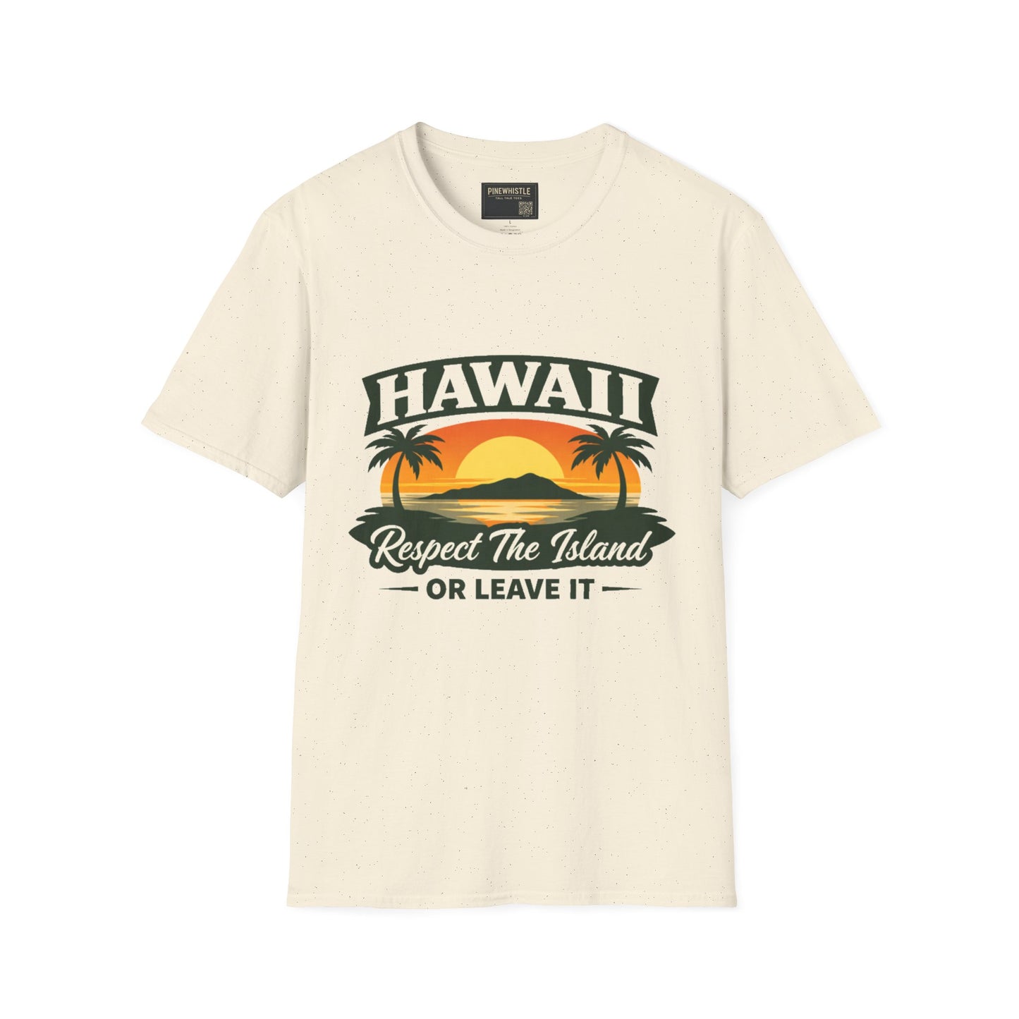 Hawaii ‘Respect The Island or Leave It’ Tee