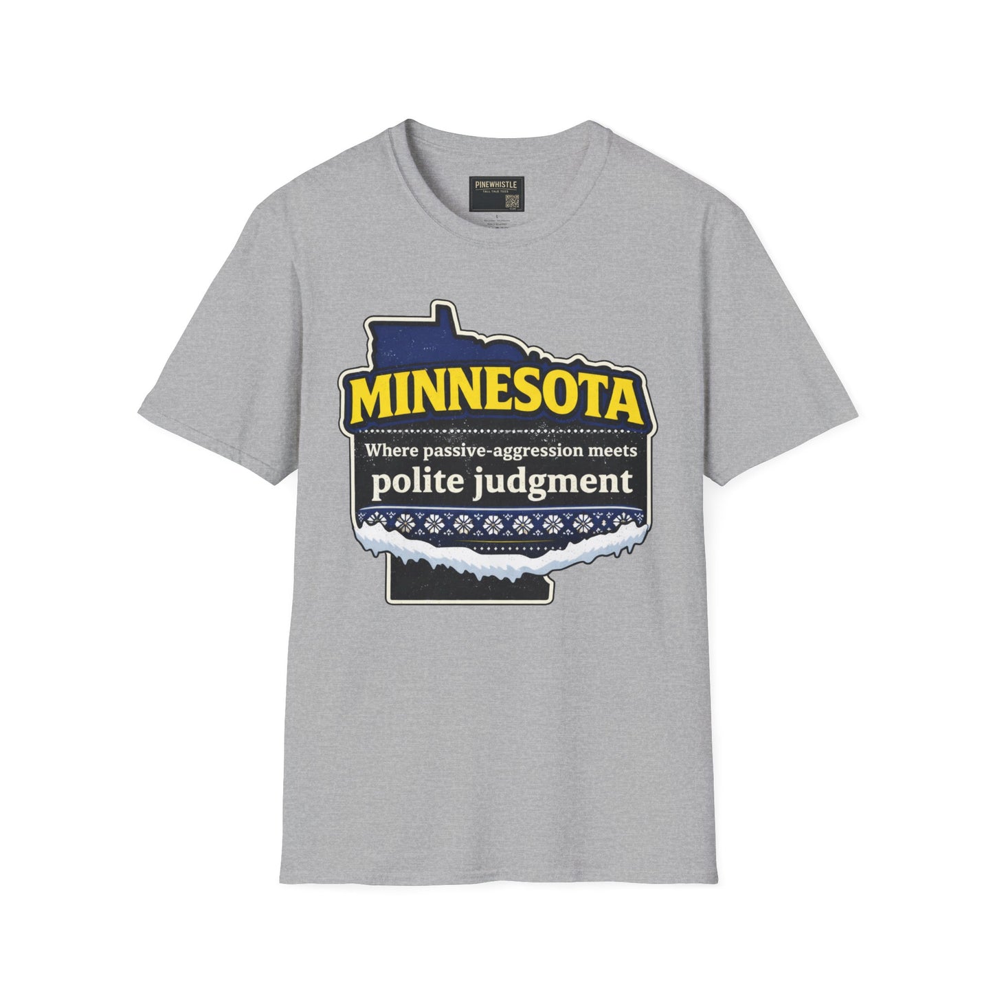 Minnesota ‘Where passive-aggression meets’ Tee