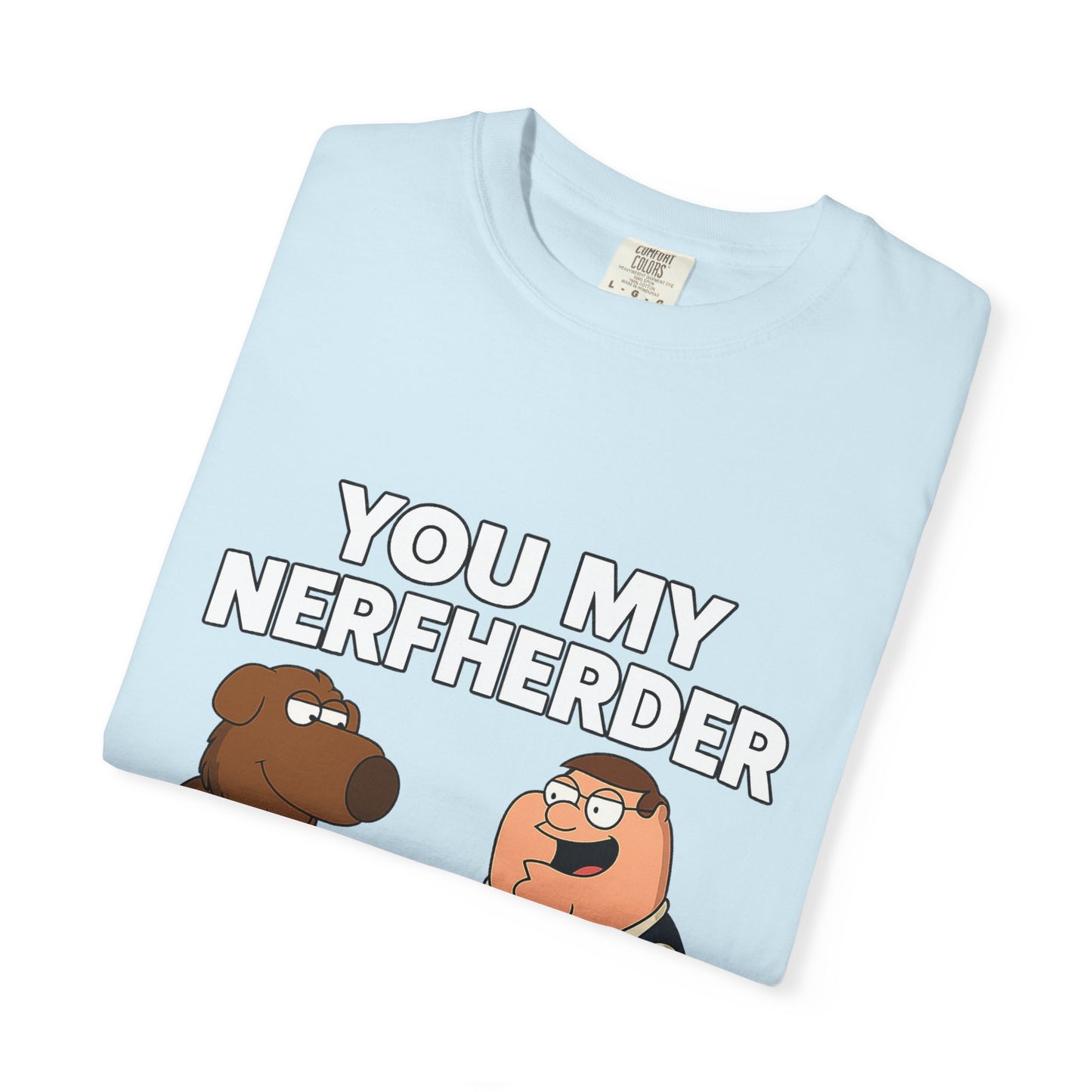 ‘You My Nerfherder’ Cartoon Tee