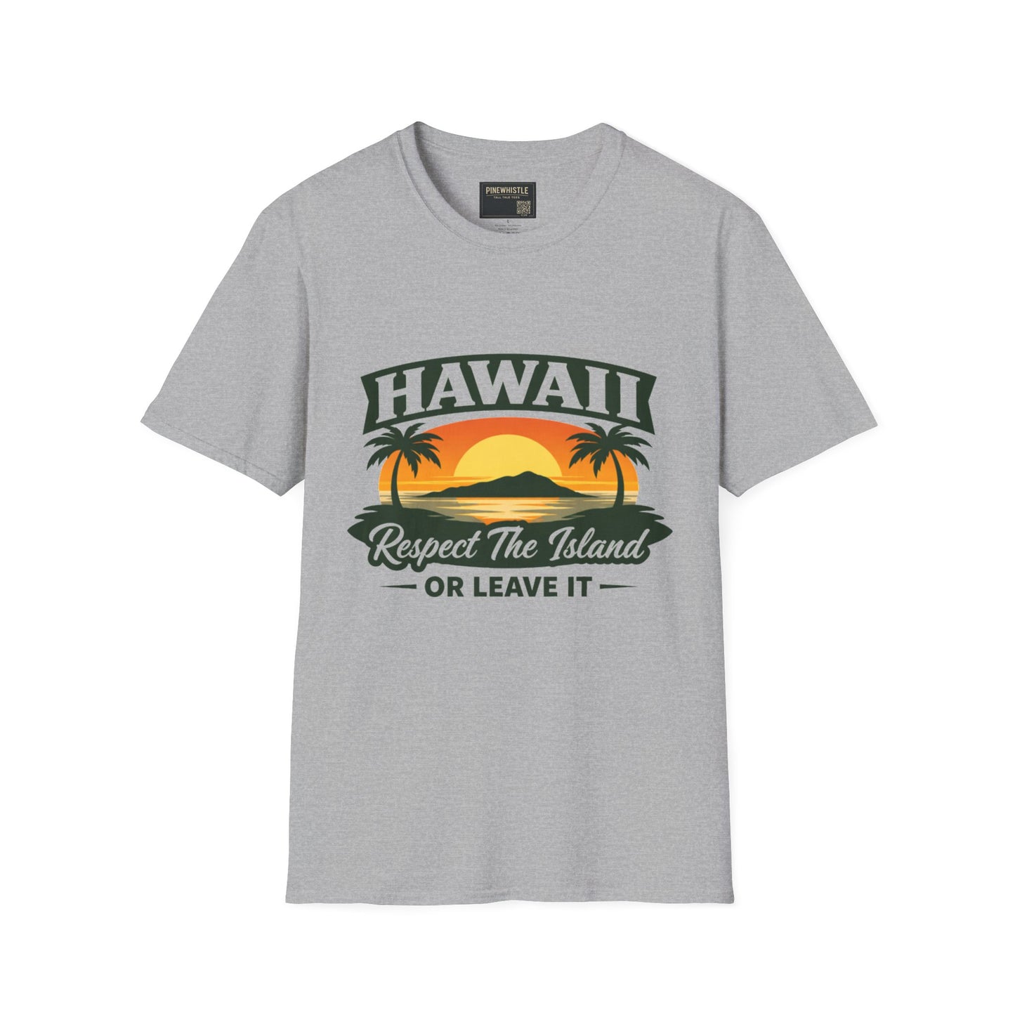 Hawaii ‘Respect The Island or Leave It’ Tee