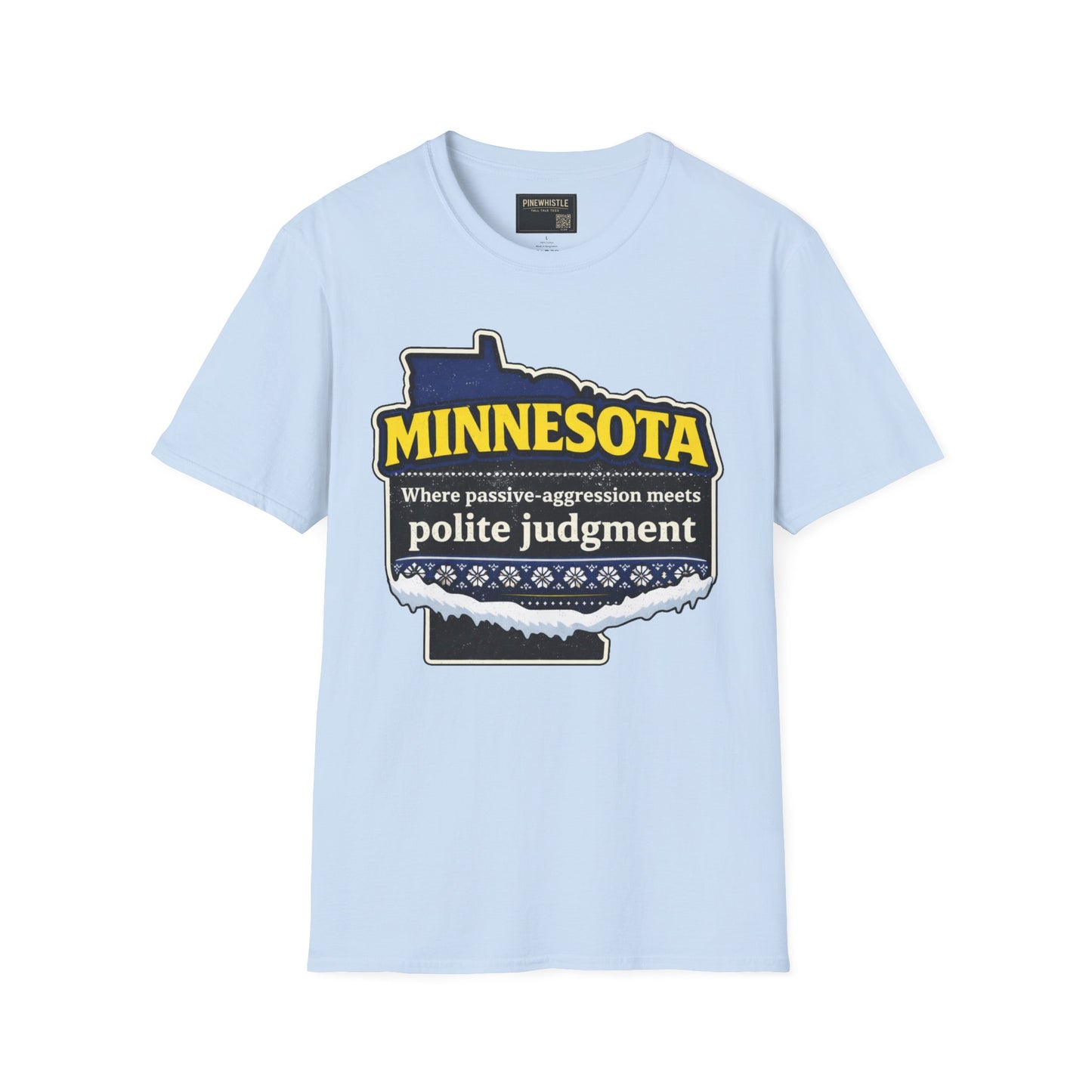 Minnesota ‘Where passive-aggression meets’ Tee