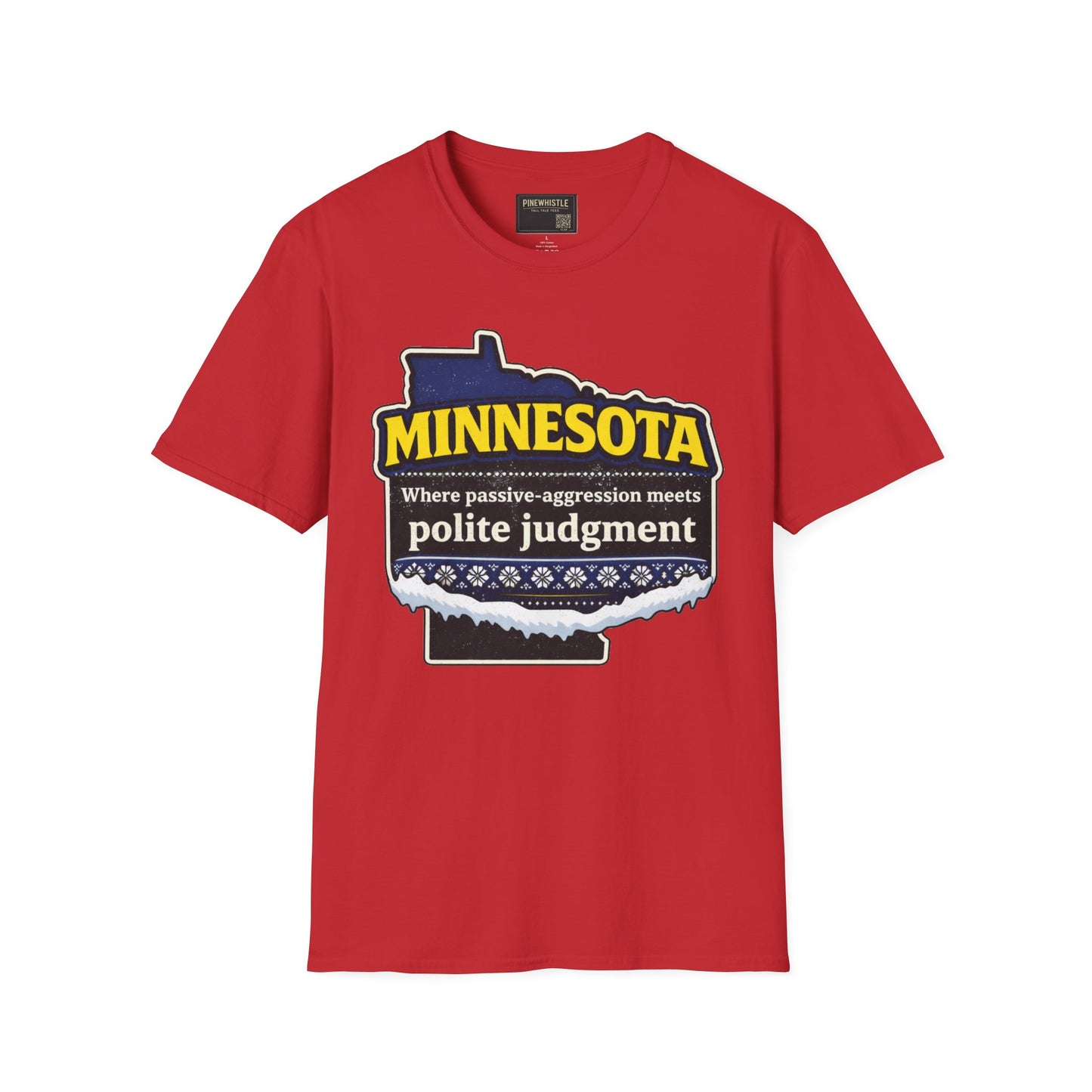 Minnesota ‘Where passive-aggression meets’ Tee