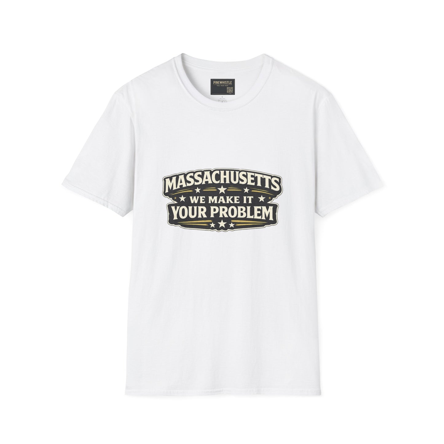 Massachusetts ‘We Make It Your Problem’ Tee