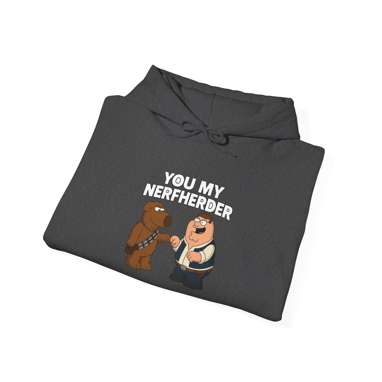 ‘You My Nerfherder' Cartoon Hoodie