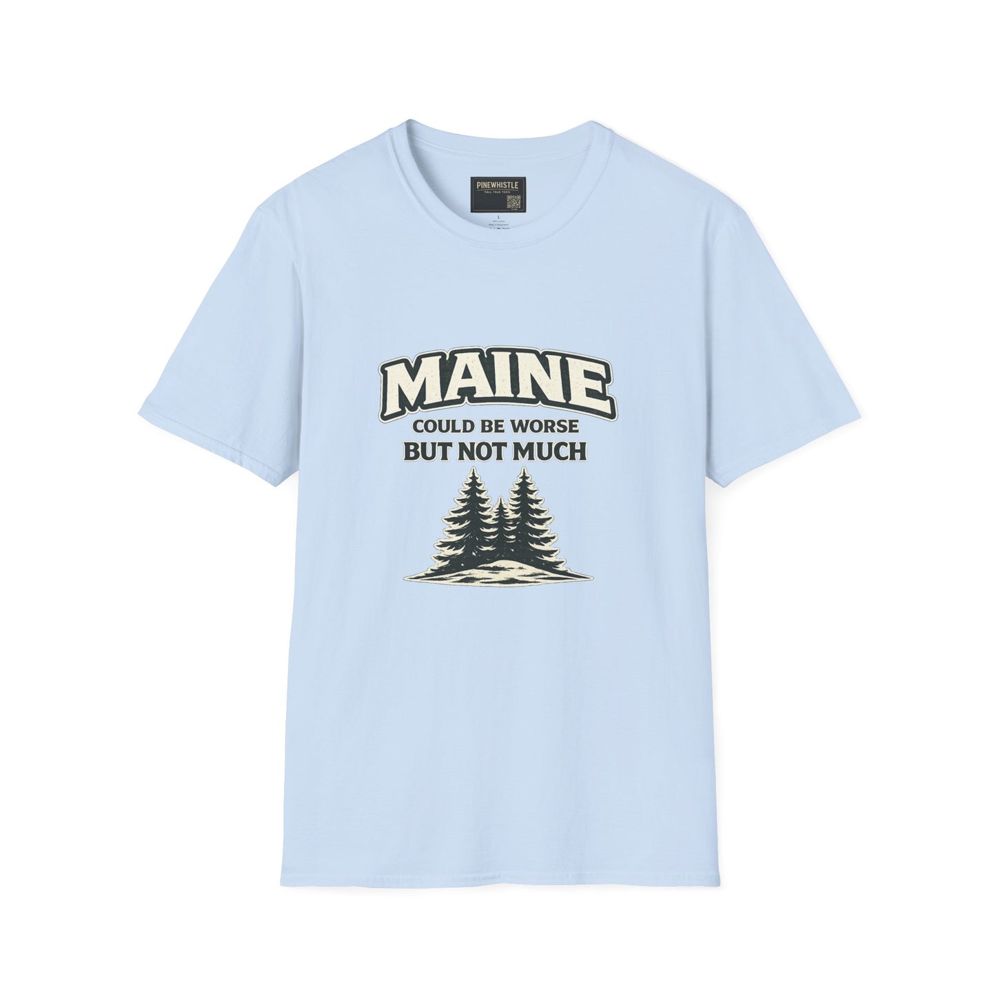 Maine ‘Could Be Worse’ Tee