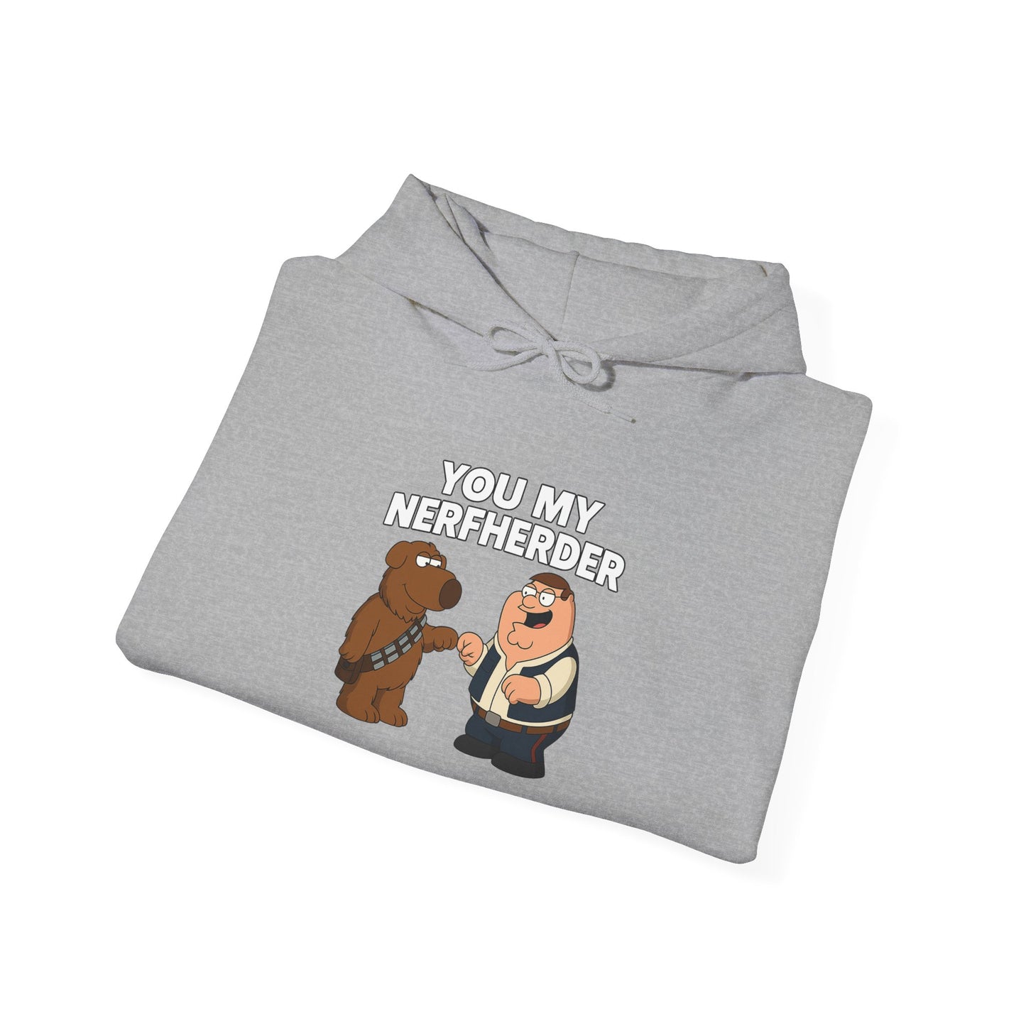 ‘You My Nerfherder' Cartoon Hoodie