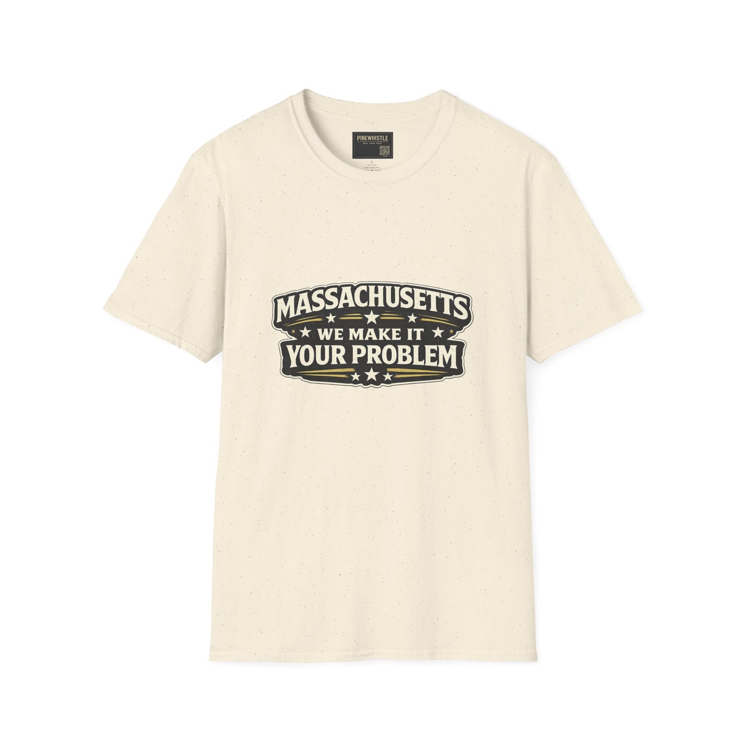 Massachusetts ‘We Make It Your Problem’ Tee