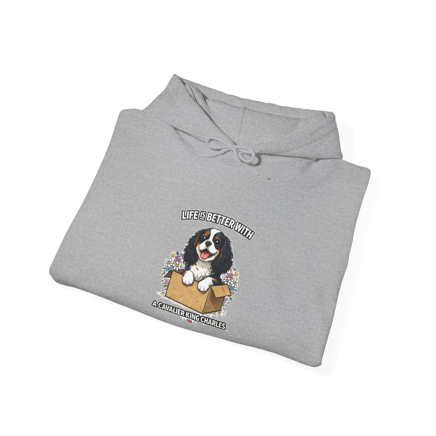 ‘Life Is Better With A Cavalier King Charles’ Hoodie