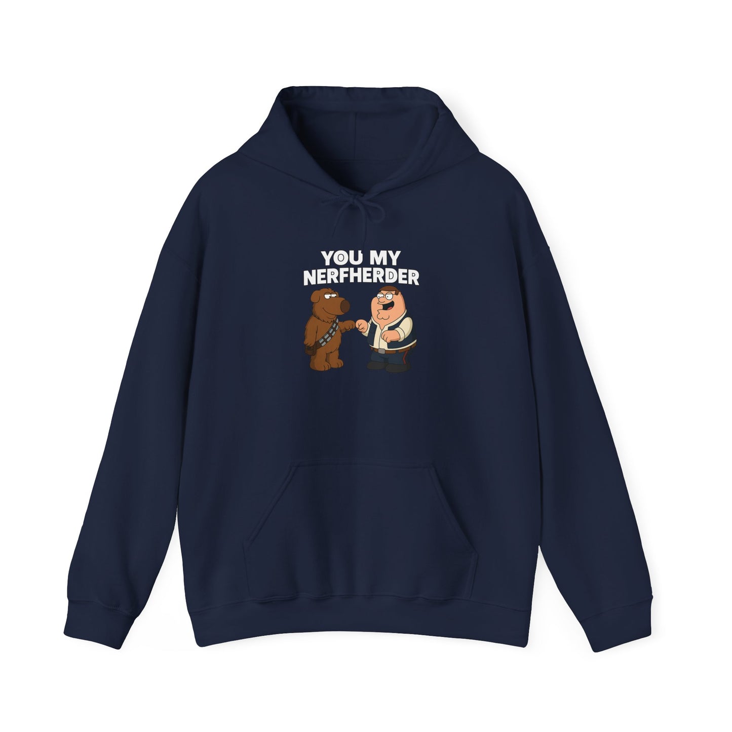 ‘You My Nerfherder' Cartoon Hoodie