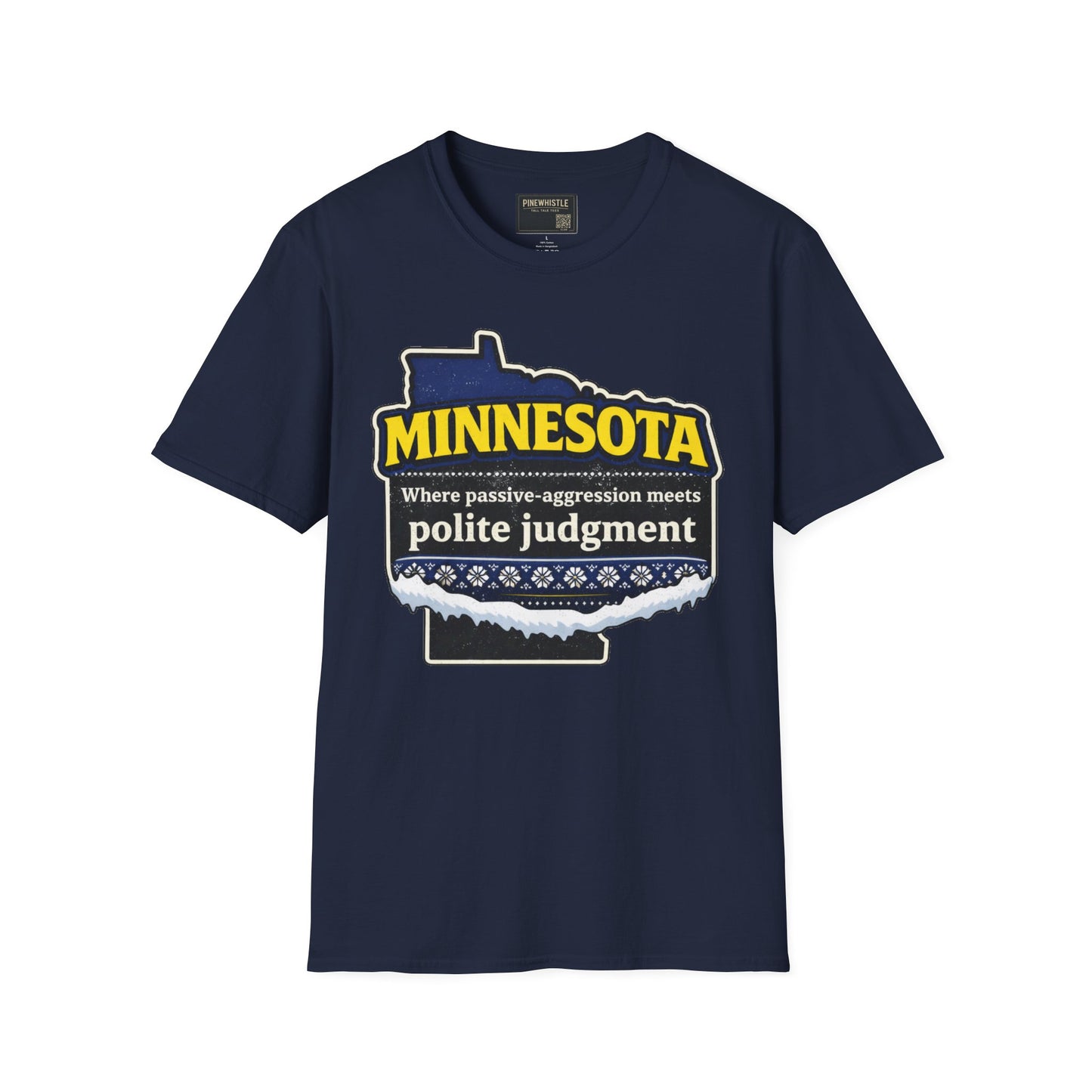 Minnesota ‘Where passive-aggression meets’ Tee
