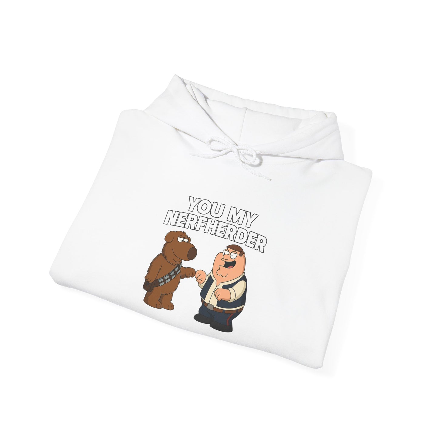‘You My Nerfherder' Cartoon Hoodie