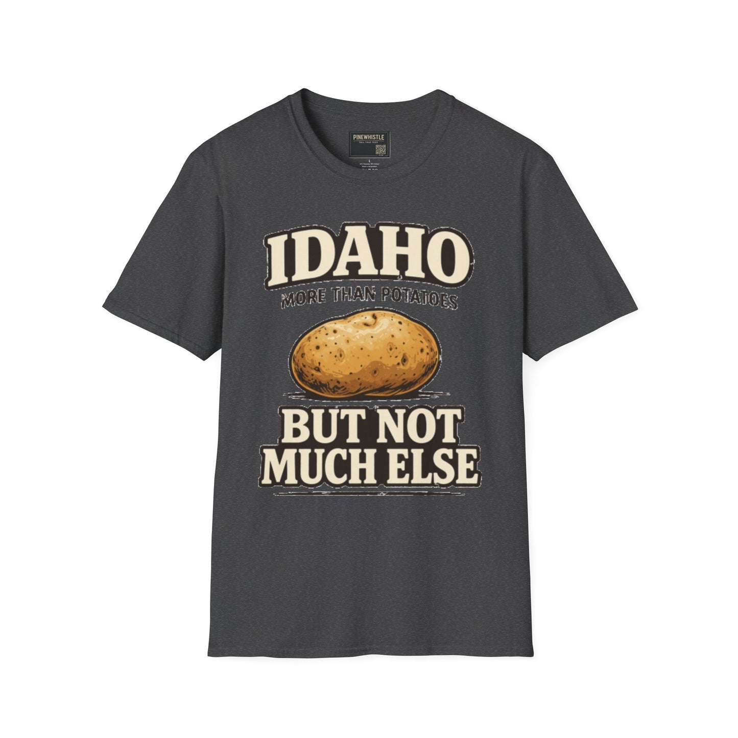 Idaho ‘Not Much Else’ Tee